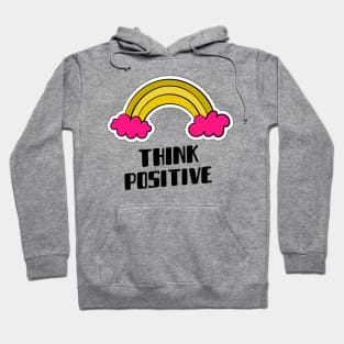 THINK POSITIVE Hoodie